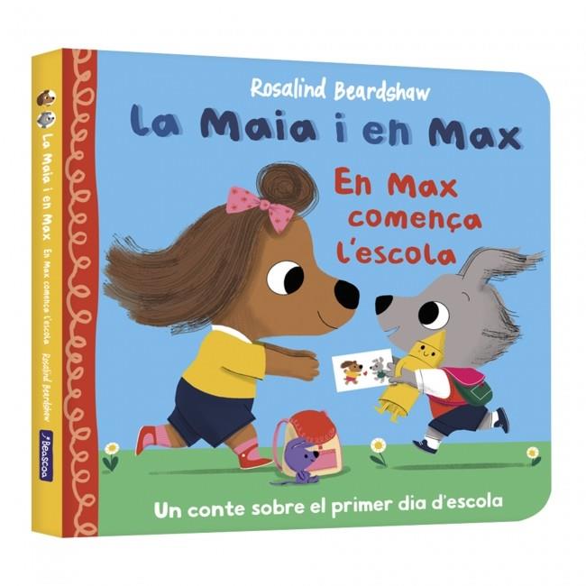 LA MAIA I EN MAX - EN MAX COMENÇA L'ESCOLA | 9788448873141 | BEARDSHAW, ROSALIND | Llibreria Online de Tremp