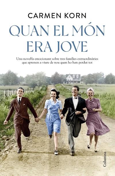 QUAN EL MÓN ERA JOVE | 9788466428798 | KORN, CARMEN | Llibreria Online de Tremp