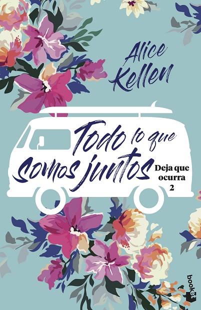 TODO LO QUE SOMOS JUNTOS (DEJA QUE OCURRA 2) | 9788408221968 | KELLEN, ALICE | Llibreria Online de Tremp