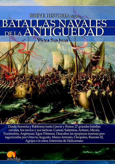 BREVE HISTORIA DE LAS BATALLAS NAVALES DE LA ANTIGÜEDAD | 9788499678566 | SAN JUAN, VÍCTOR | Llibreria Online de Tremp