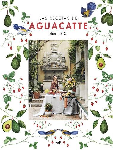 LAS RECETAS DE AGUACATTE | 9788427050167 | B. C. AGUACATTE, BLANCA | Llibreria Online de Tremp