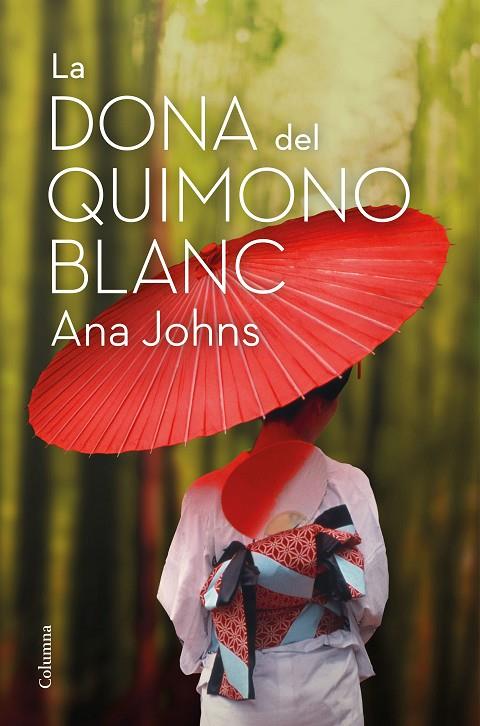LA DONA DEL QUIMONO BLANC | 9788466426268 | JOHNS, ANA | Llibreria Online de Tremp