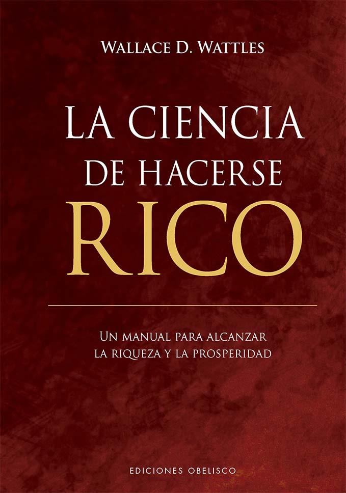 LA CIENCIA DE HACERSE RICO | 9788411723077 | WATTLES, WALLACE D. | Llibreria Online de Tremp