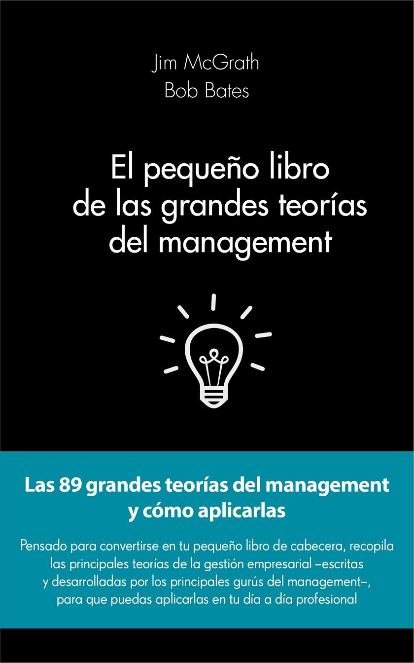 EL PEQUEÑO LIBRO DE LAS GRANDES TEORÍAS DEL MANAGEMENT | 9788415678908 | JIM MCGRATH/BOB BATES