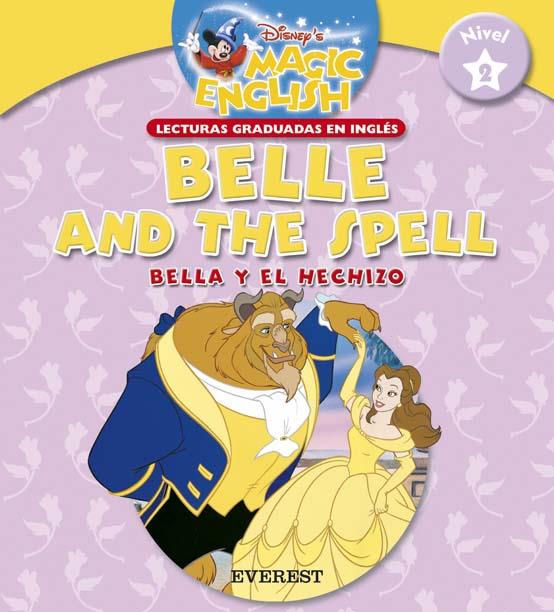 BELLE AND THE SPELL - BELLA Y EL HECHIZO | 9788424116729 | WALT DISNEY COMPANY