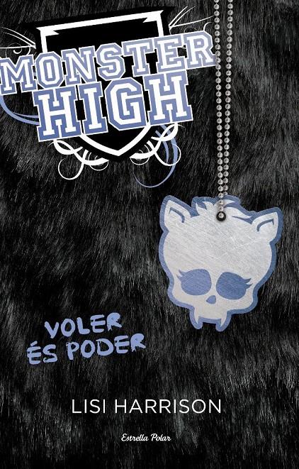 MONSTER HIGH 3. VOLER ES PODER | 9788499326528 | HARRISON, LISI | Llibreria Online de Tremp