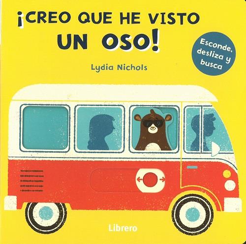CREO QUE HE VISTO UN OSO! | 9789463592024 | NICHOLS, LYDIA | Llibreria Online de Tremp