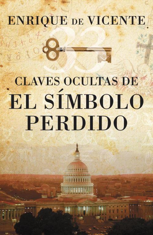 CLAVES OCULTAS DE EL SIMBOLO PERDIDO | 9788401389900 | DE VICENTE, ENRIQUE