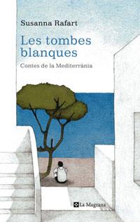 TOMBES BLANQUES, LES | 9788498670653 | RAFART, SUSANNA | Llibreria Online de Tremp
