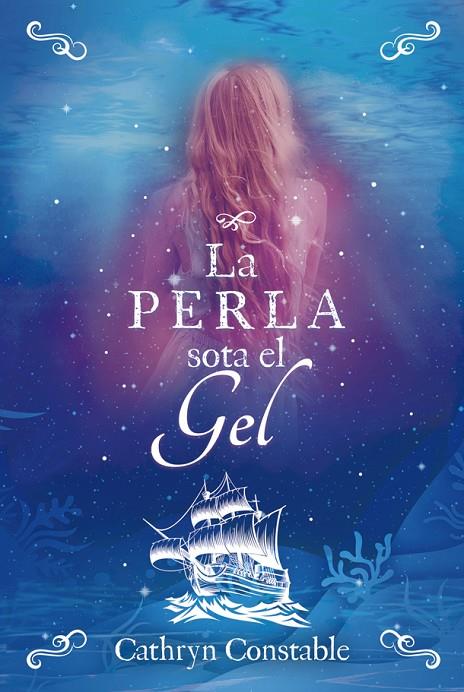 LA PERLA SOTA EL GEL | 9788424667559 | CATHRYN CONSTABLE | Llibreria Online de Tremp