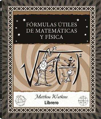 FORMULAS UTILES DE MATEMATICAS Y FISICA | 9788411540230 | WATKINS, MATTHEW | Llibreria Online de Tremp