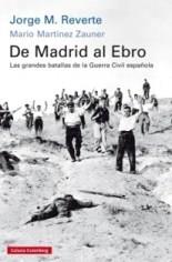 DE MADRID AL EBRO | 9788416734245 | M. REVERTE, JORGE/MARTÍNEZ ZAUNER, MARIO