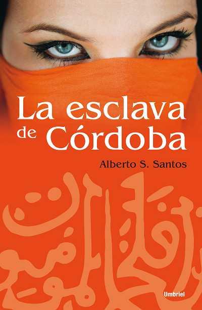 ESCLAVA DE CORDOBA, LA | 9788489367791 | SANTOS, ALBERTO S. | Llibreria Online de Tremp