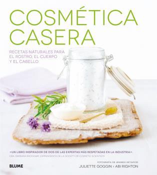 COSMÉTICA CASERA | 9788416138869 | GOGGIN, JULIETTE/RIGHTON, ABI | Llibreria Online de Tremp