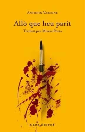 ALLO QUE HEU PARIT | 9788473291286 | VARENNE, ANTONIN | Llibreria Online de Tremp
