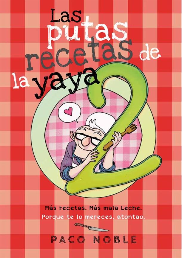 LAS PUTAS RECETAS DE LA YAYA 2 | 9788416670253 | NOBLE, PACO | Llibreria Online de Tremp