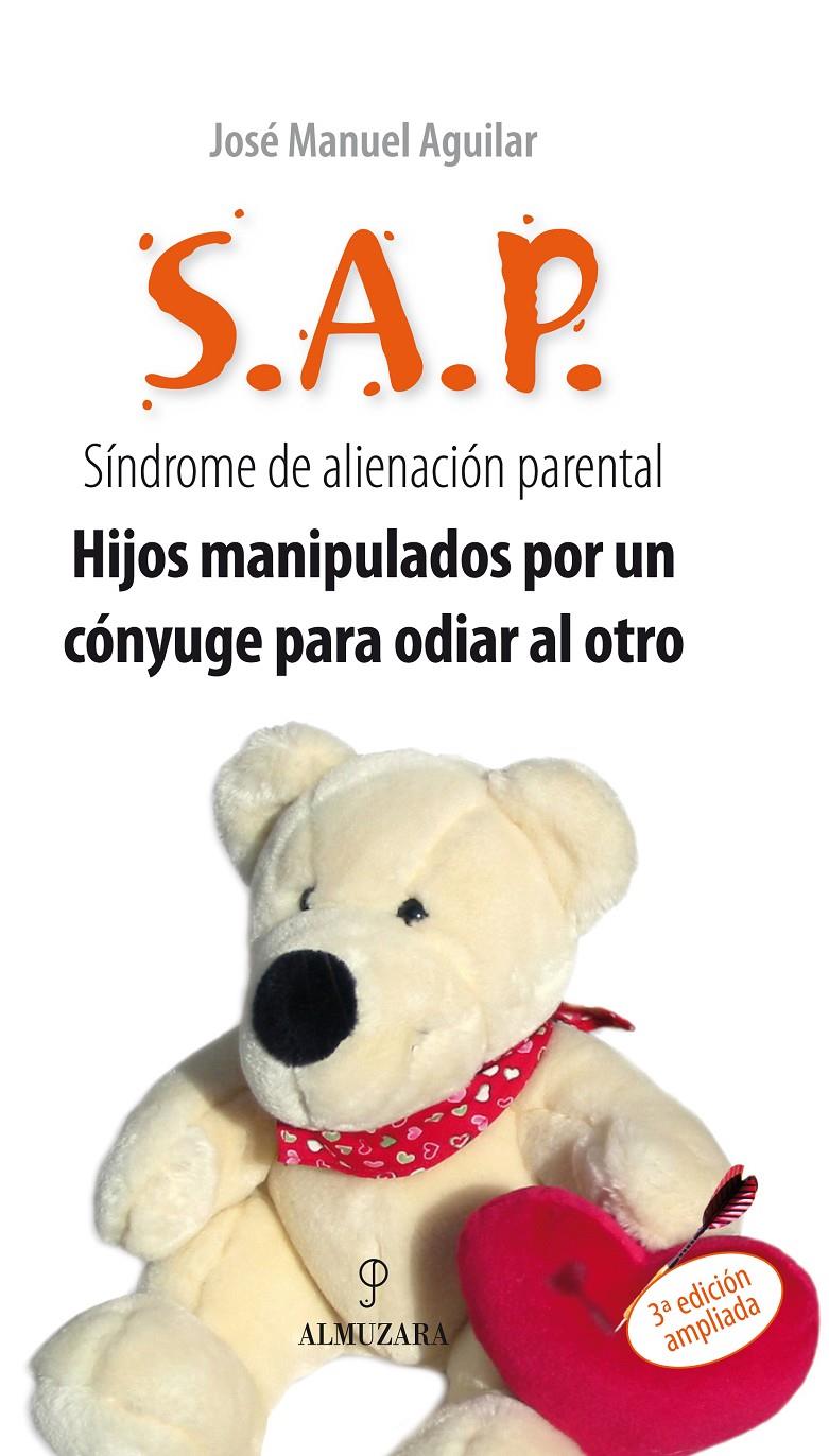 S.A.P SINDROME DE ALIENACION PARENTAL | 9788496416048 | AGUILAR CUENCA, JOSE MANUEL