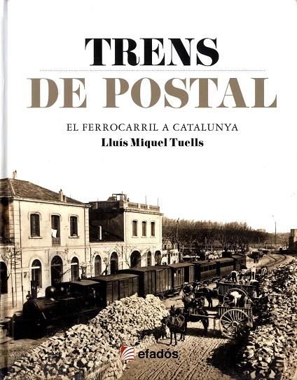 TRENS DE POSTAL | 9788415232827 | TUELLS MORENO, LLUIS MIQUEL