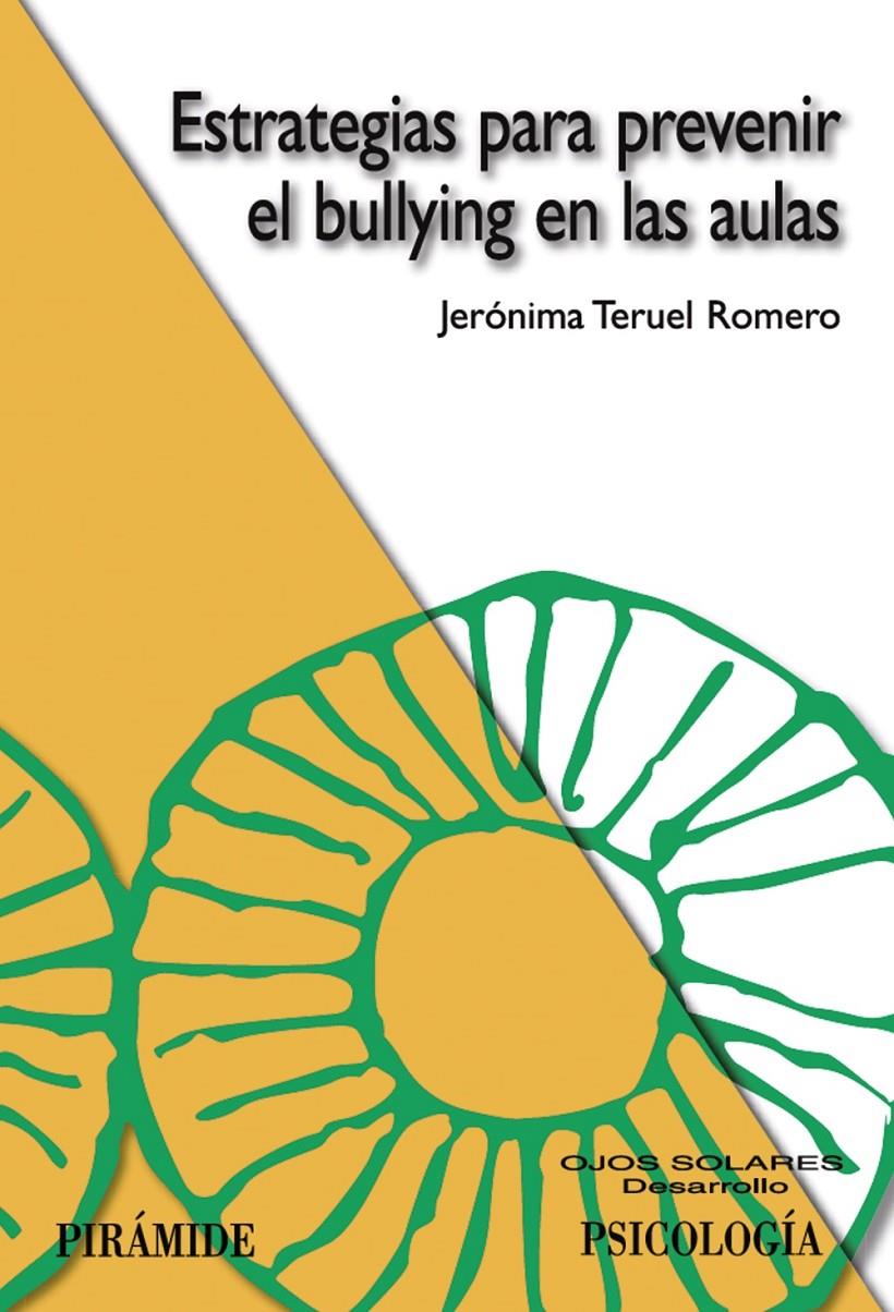 ESTRATEGIAS PARA PREVENIR EL BULLYING EN LAS AULAS | 9788436821413 | TERUEL ROMERO, JERONIMA | Llibreria Online de Tremp