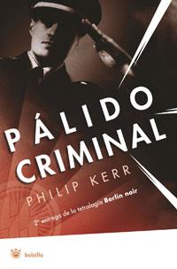PALIDO CRIMINAL ( 2º PART BERLIN NOIR) | 9788479014605 | KERR, PHILIP B. (1956- ) | Llibreria Online de Tremp