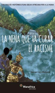 LA NENA QUE VA CURAR EL RACISME | 9788417150280 | VI-MAKOMÈ, INONGO