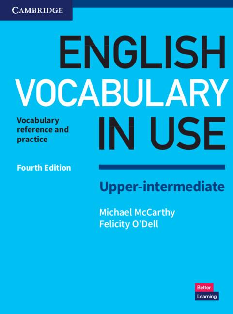 ENGLISH VOCABULARY IN USE UPPER-INTERMEDIATE BOOK WITH ANSWERS | 9781316631751 | MCCARTHY,MICHAEL/O'DELL,FELICITY
