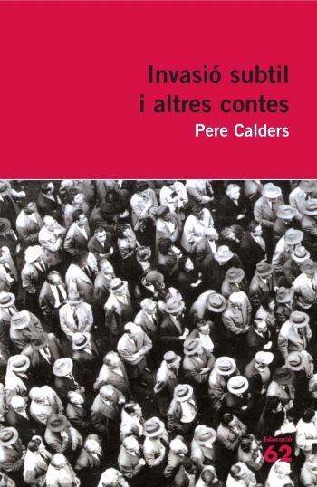 INVASIÓ SUBTIL I ALTRES CONTES | 9788492672301 | PERE CALDERS