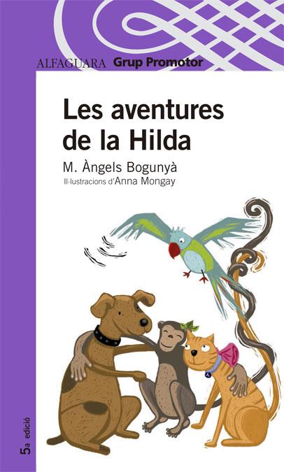 AVENTURES DE LA HILDA, LES | 9788479180454 | BOGUNYA, M. ANGELS ; MONGAY, ANNA