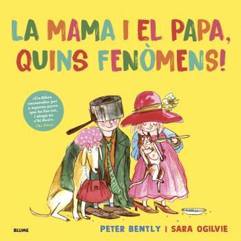 MAMA I EL PAPA, QUINS FENÒMENS! | 9791387881337 | OGILVIE, SARA/BENTLY, PETER | Llibreria Online de Tremp