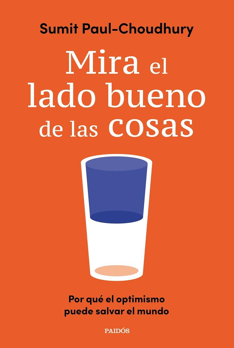 MIRA EL LADO BUENO DE LAS COSAS | 9788449346057 | PAUL-CHOUDHURY, SUMIT | Llibreria Online de Tremp