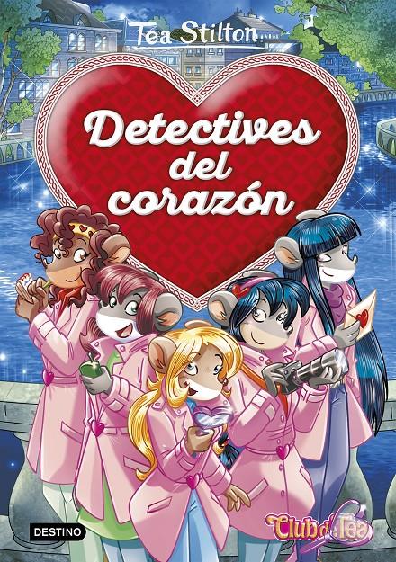 DETECTIVES DEL CORAZÓN | 9788408180999 | STILTON, TEA | Llibreria Online de Tremp