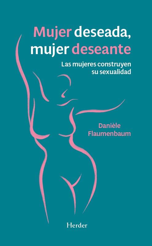MUJER DESEADA, MUJER DESEANTE | 9788425453700 | FLAUMENBAUM, DANIÈLE | Llibreria Online de Tremp