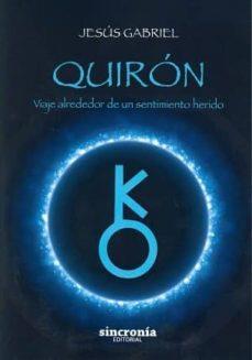 QUIRÓN | 9788494545245 | GUTIÉRREZ PÉREZ, JESÚS GABRIEL | Llibreria Online de Tremp