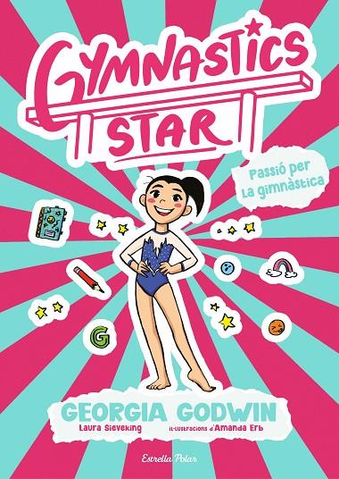 GYMNASTICS STAR 1. PASSIÓ PER LA GIMNÀSTICA | 9791387903275 | GODWIN, GEORGIA | Llibreria Online de Tremp