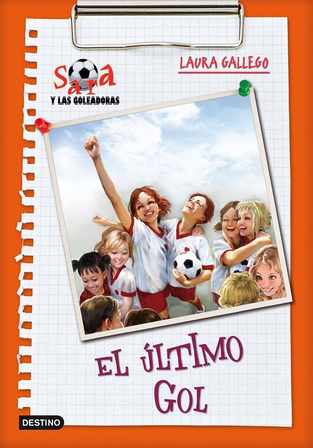 SARA Y LAS GOLEADORAS EL ULTIMO GOL | 9788408095439 | GALLEGO, LAURA | Llibreria Online de Tremp
