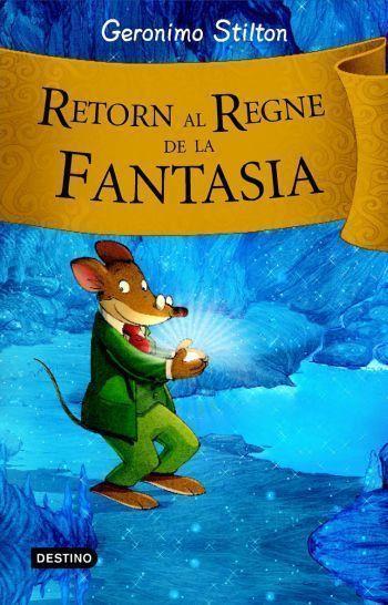 RETORN AL REGNE DE LA FANTASIA | 9788492790203 | STILTON, GERONIMO | Llibreria Online de Tremp