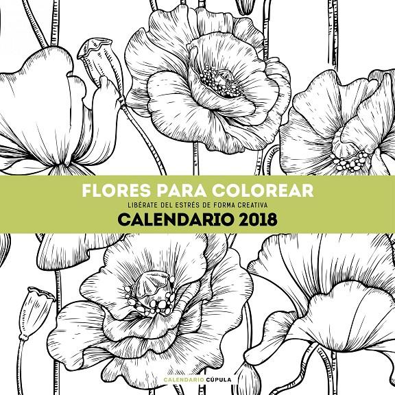 CALENDARIO FLORES PARA COLOREAR 2018 | 9788448023560 | AA. VV.