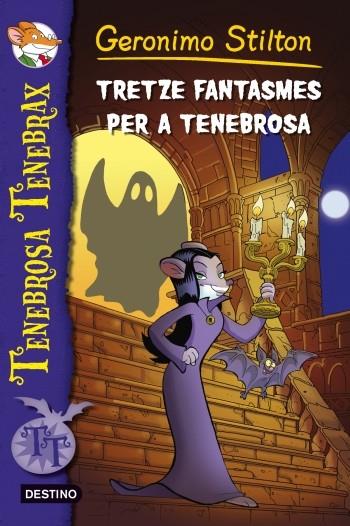 TENEBROSA TENEBRAX 3 EL TRESOR DEL PIRATA FANTASMA | 9788499328522 | GERONIMO STILTON | Llibreria Online de Tremp