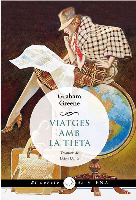 VIATGES AMB LA TIETA | 9788483307700 | GREENE, GRAHAM | Llibreria Online de Tremp