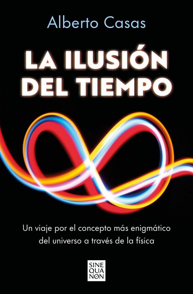 LA ILUSIÓN DEL TIEMPO | 9788466682244 | CASAS, ALBERTO | Llibreria Online de Tremp