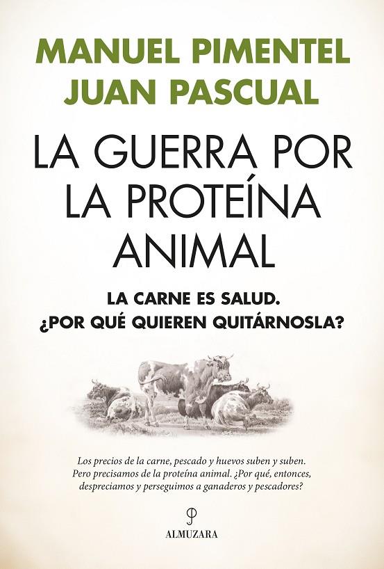 LA GUERRA POR LA PROTEÍNA ANIMAL | 9791370201807 | MANUEL PIMENTEL/JUAN PASCUAL BEITIA | Llibreria Online de Tremp