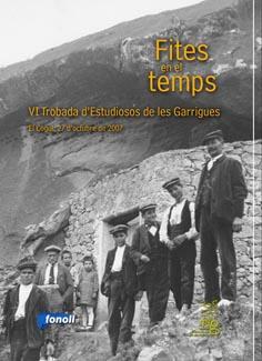 FITES EN EL TEMPS : VI TROBADA D'ESTUDIOSOS DE LES GARRIGUES | 9788493605292 | TROBADA D'ESTUDIOSOS DE LA COMARCA DE LES GARRIGUE