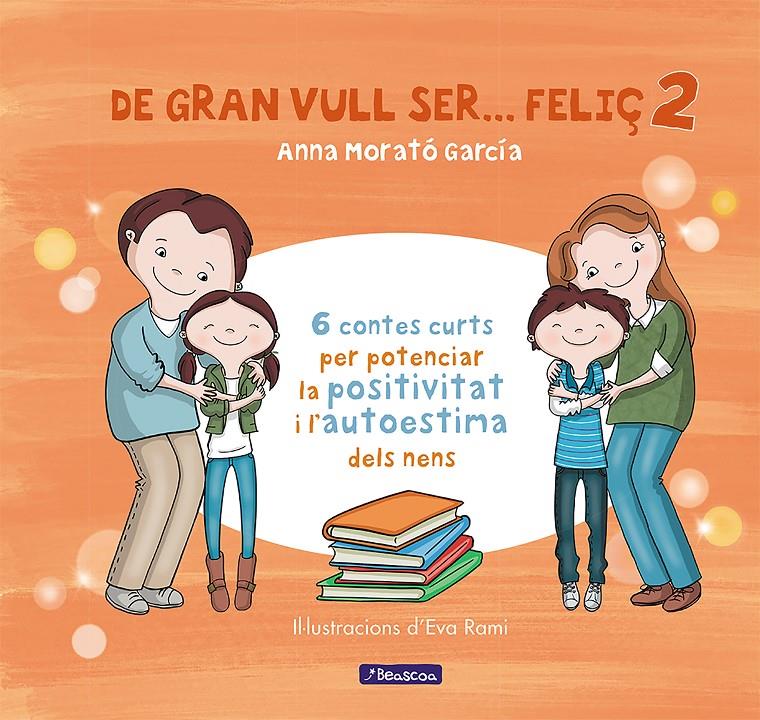 DE GRAN VULL SER... FELIÇ 2 | 9788448853440 | MORATO GARCÍA, ANNA | Llibreria Online de Tremp