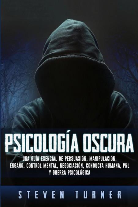 PSICOLOGÍA OSCURA | 9781950922321 | TURNER, STEVEN | Llibreria Online de Tremp