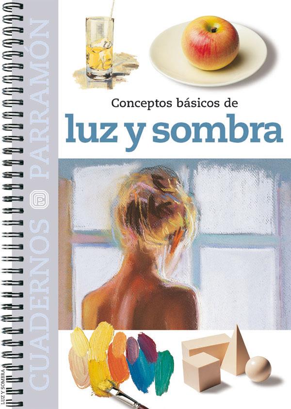 CONCEPTOS BASICOS DE LUZ Y SOMBRA | 9788434224155 | Llibreria Online de Tremp