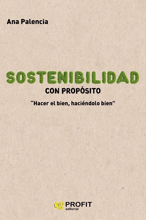 SOSTENIBILIDAD CON PROPÓSITO | 9788417942168 | PALENCIA, ANA