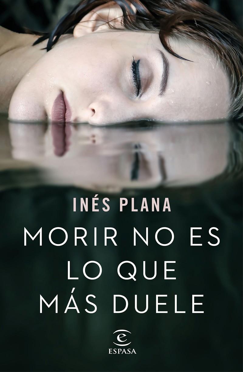 MORIR NO ES LO QUE MÁS DUELE | 9788467051490 | PLANA GINÉ, INÉS | Llibreria Online de Tremp