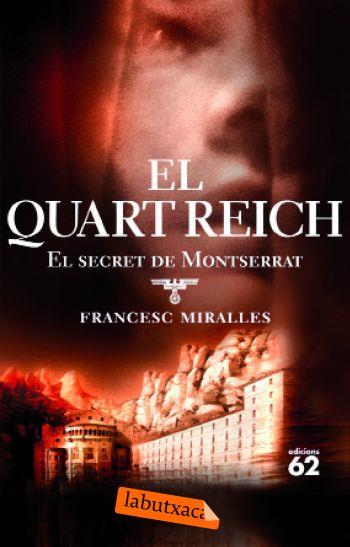 QUART REICH, EL. EL SECRET DE MONTSERRAT | 9788492549047 | MIRALLES, FRANCESC