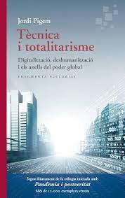 TÈCNICA I TOTALITARISME | 9788417796747 | PIGEM, JORDI | Llibreria Online de Tremp