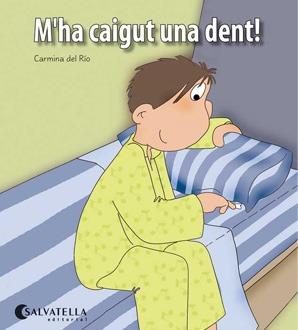 M'HA CAIGUT UNA DENT! | 9788484127307 | DEL RIO GALVE, CARMINA | Llibreria Online de Tremp